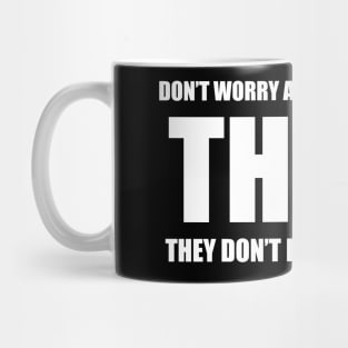 Don't Worry About What Others Think Funny Inspirational Novelty Gift Mug